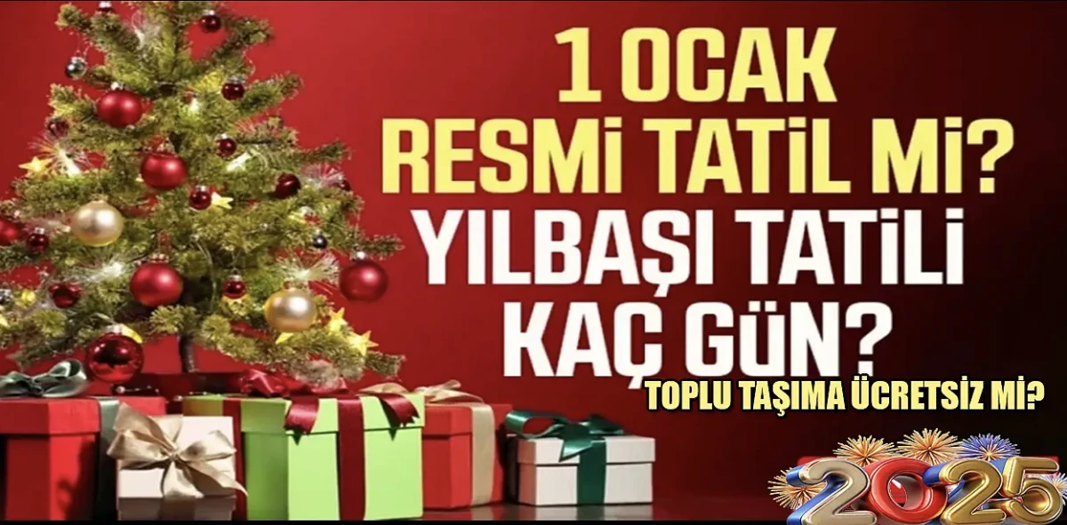 2026 Yılbaşı Ne Zaman, Hangi G&uuml;n? Tatil Mi, Ulaşım &Uuml;cretsiz Mi? G&uuml;ncel Detaylar ve Kutlama &Ouml;nerileri