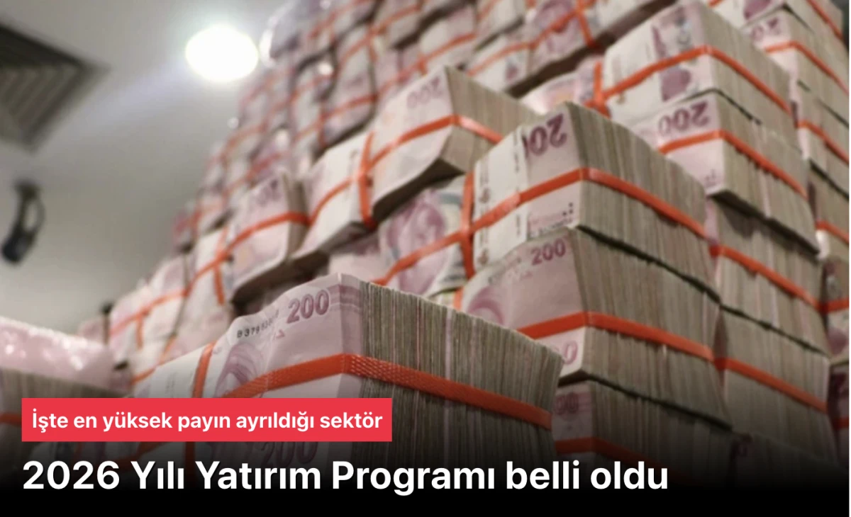 2026'nın Yatırım Programı Resmi Gazete'de yayımlandı